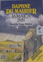 Jamaica Inn written by Daphne du Maurier performed by Tony Britton on Cassette (Unabridged)
